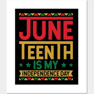 Juneteenth is My Independence Day Posters and Art